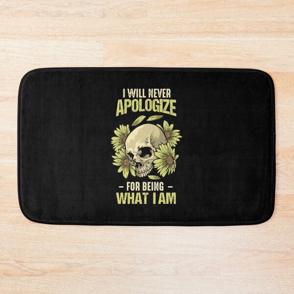 Item preview, I will never apologize for being what i am designed and sold by FanityPrints.