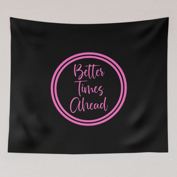Item preview, Better Times Ahead - Encouragement designed and sold by JourneyCreative.