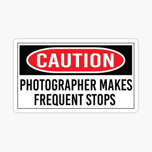 Artikel-Vorschau von Der Vorsichtsfotograf macht häufige Stopps, designt und verkauft von jojosign.