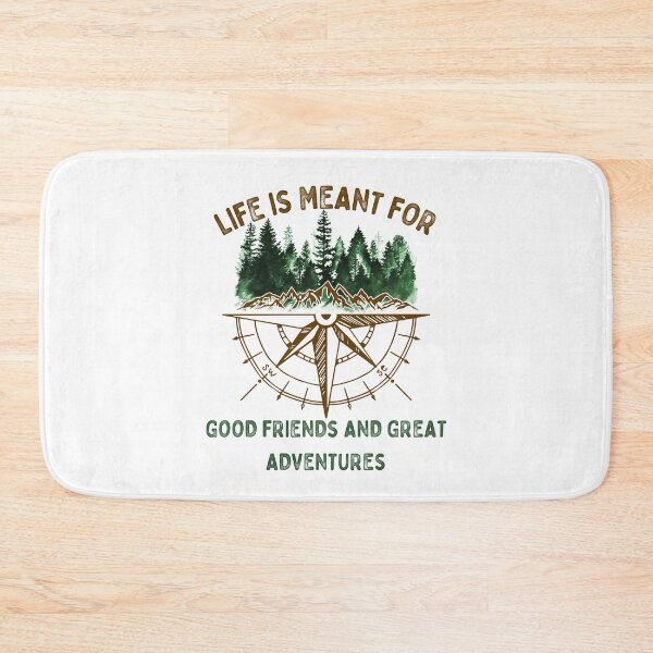 Item preview, Life Is Meant For Good Friends And Great Adventures designed and sold by RockBeeDesigns.