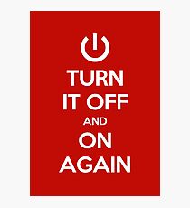 Keep Calm - Turn It Off and On Again Photographic Print