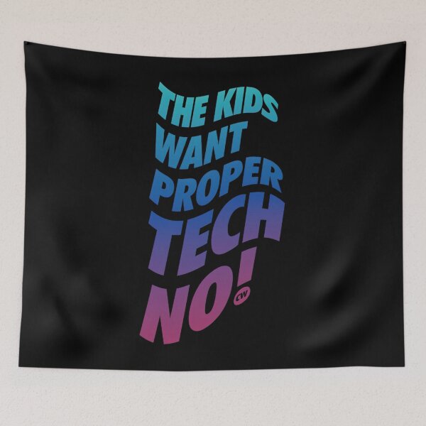 Item preview, kids want proper techno - CW   designed and sold by joshuamanzhmf.