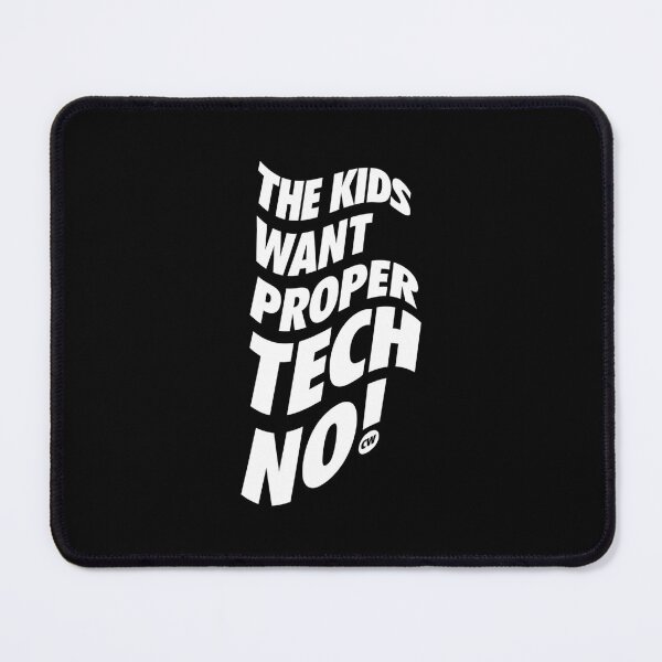 Item preview, Kids Want Proper Techno - CW  designed and sold by joshuamanzhmf.