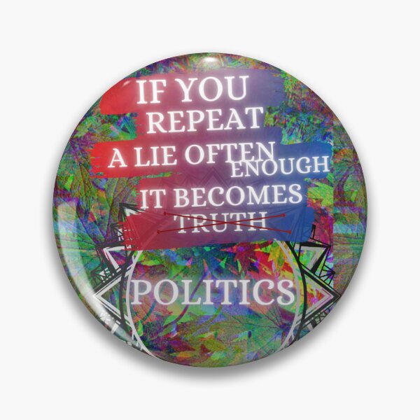 Item preview, Politics Lies designed and sold by AsgardianKitten.