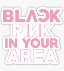 Blackpink in Your Area Stickers | Redbubble