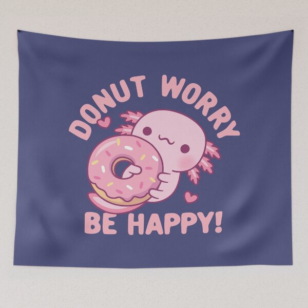 Item preview, Cute Axolotl Donut Worry Be Happy Funny designed and sold by rustydoodle.
