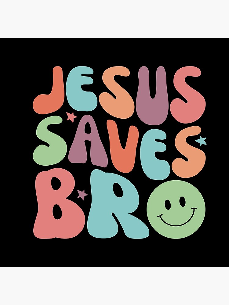 Jesus Saves Bro Hippie Smiley Face Christian Sticker Poster For Sale By Kartaantika Redbubble 2830