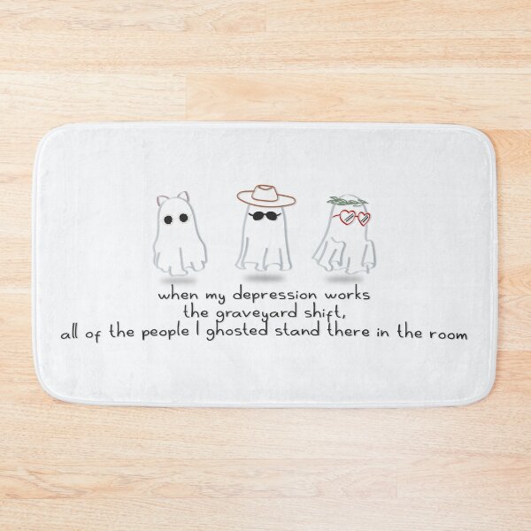 Item preview, when my depression works the graveyard shift, all of the people I ghosted stand there in the room designed and sold by Pinu92.