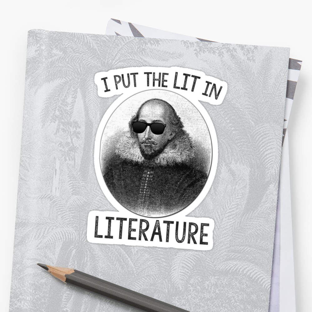 i-put-the-lit-in-literature-sticker-by-mensijazavcevic-redbubble