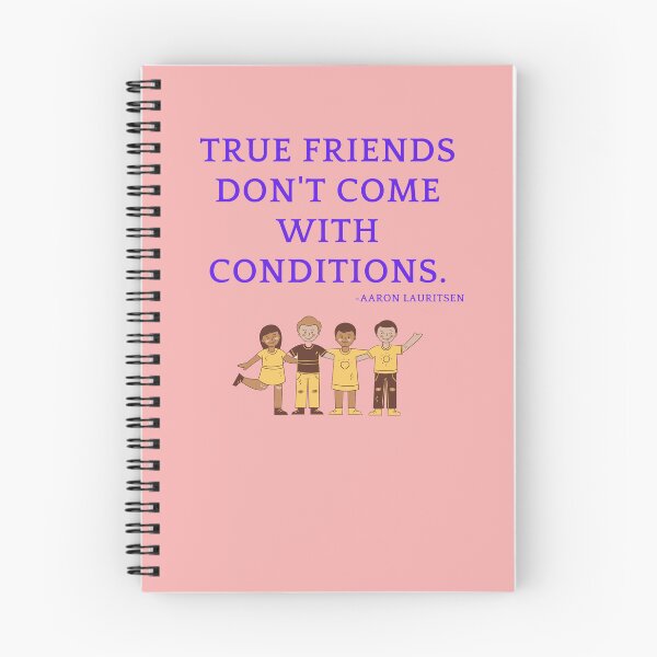 Item preview, 'True friends don't come with conditions' - Aaron Lauritsen designed and sold by Rechtop.