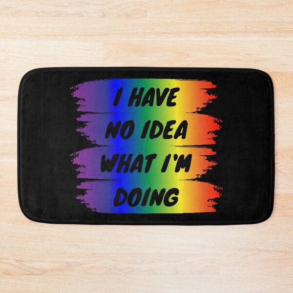 Item preview, I have no idea what I'm doing designed and sold by backham-design.