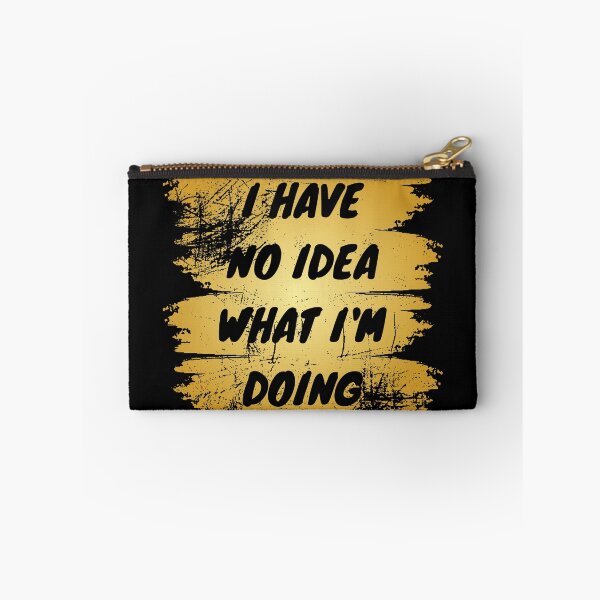 Item preview, I have no idea what I'm doing designed and sold by backham-design.