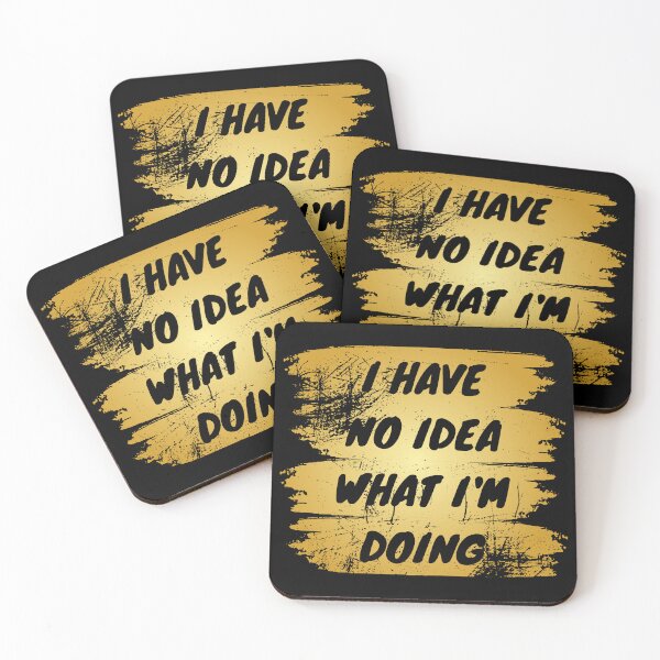 Item preview, I have no idea what I'm doing designed and sold by backham-design.