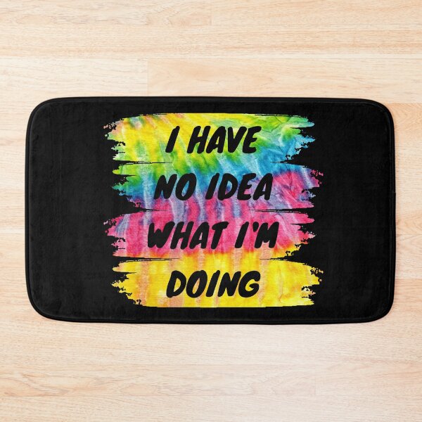 Item preview, I have no idea what I'm doing designed and sold by backham-design.