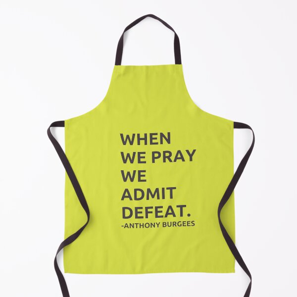 Item preview, 'When we pray we admit defeat' - Anthony Burgees designed and sold by Rechtop.