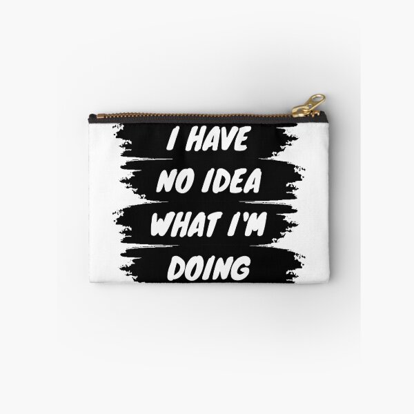 Item preview, I have no idea what I'm doing designed and sold by backham-design.