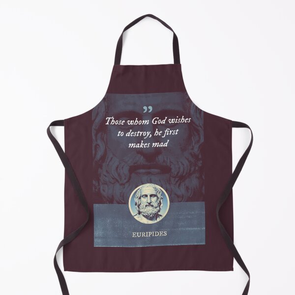 Item preview, Euripides - Those whom God wishes to destroy, he first makes mad designed and sold by Syahrasi.
