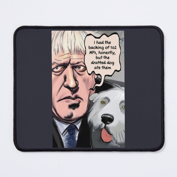 Item preview, I had the backing of 102 MPs, honestly (#02) Boris Johnson & Dilyn designed and sold by SolidEarthArt.