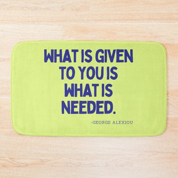 Item preview, 'What is given to you is what is needed' - George Alexiou designed and sold by Rechtop.