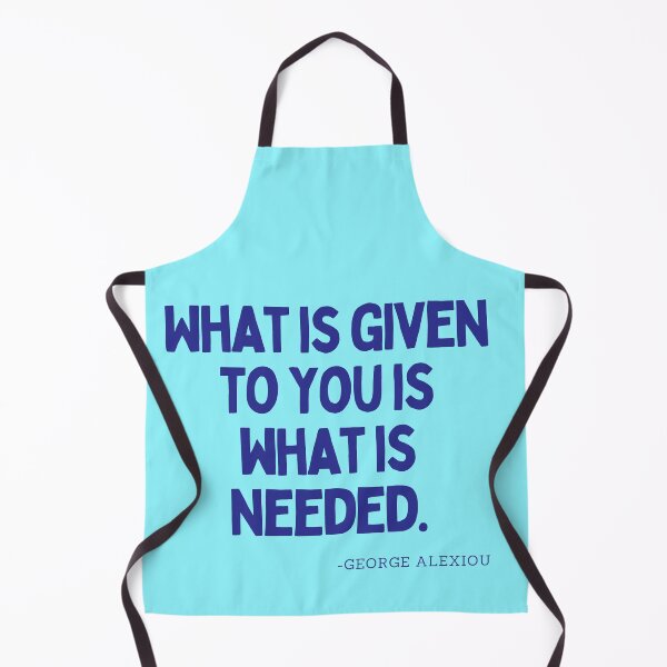 Item preview, 'What is given to you is what is needed' - George Alexiou designed and sold by Rechtop.