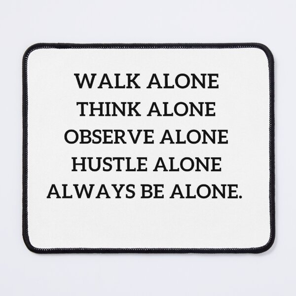 Item preview, Always Be Alone designed and sold by Redone Dzn.