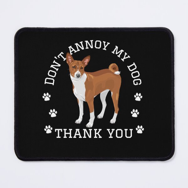 Item preview, Don't annoy my dog thank you funny Basenji dog design designed and sold by reka88.