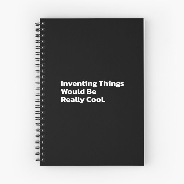 Item preview, Inventing Things Would Be Really Cool. designed and sold by Quote a Passage.