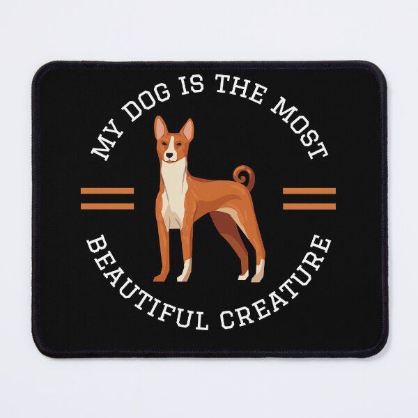 Item preview, My dog is the most beautiful creature funny Basenji dog design designed and sold by reka88.