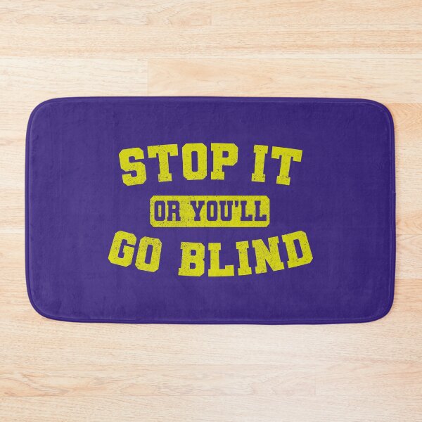 Item preview, Stop it, Or you'll go blind designed and sold by boec gear.