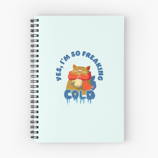 Item preview, Yes, I’m So Freaking Cold designed and sold by Pearl67.