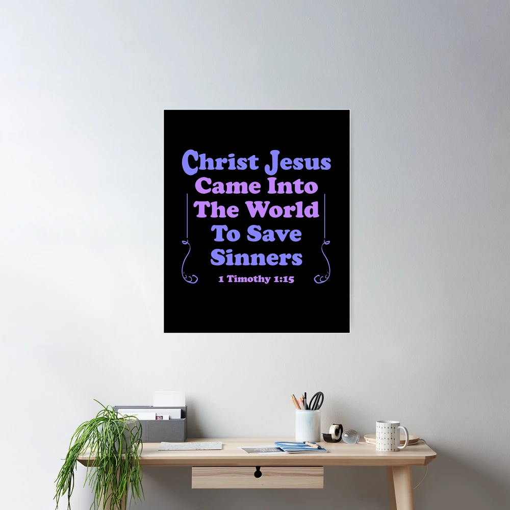 Christ Jesus Came Into The World To Save Sinners Tote Bag Christ Jesus Came Into The World To Save Sinners Tote Bag