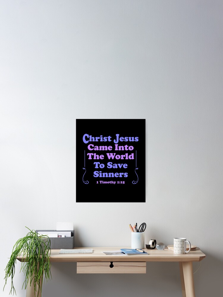 Christ Jesus Came Into The World To Save Sinners Tote Bag Christ Jesus Came Into The World To Save Sinners Tote Bag