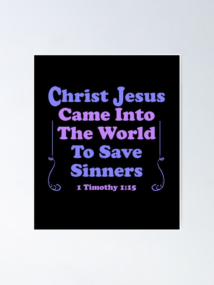 Christ Jesus Came Into The World To Save Sinners Tote Bag Christ Jesus Came Into The World To Save Sinners Tote Bag