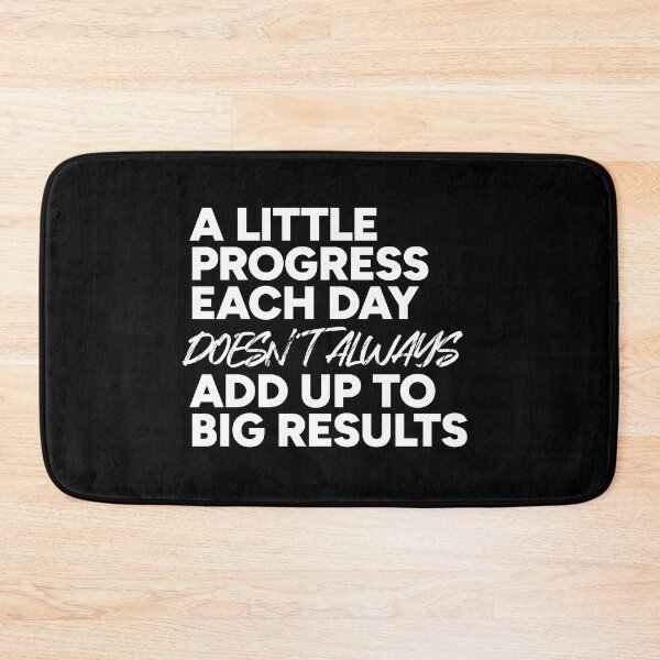 Item preview, A Little Progress Each Day Doesn't Always Add Up To Big Results designed and sold by redacteddesign.