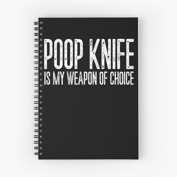 Item preview, Poop Knife Is My Weapon Of Choice Gag Funny Poop Knife Gear designed and sold by DynamicDesign.