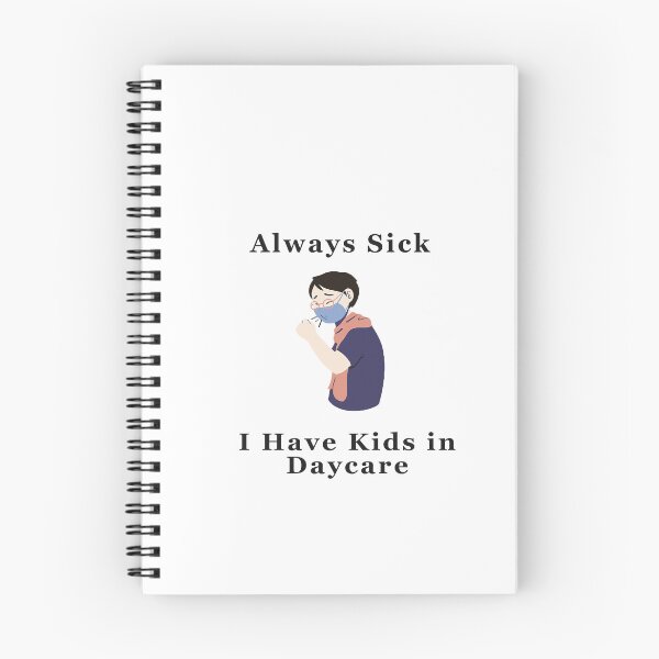 Item preview, Always Sick, I have kids in daycare - Sick designed and sold by GenerationalArt.