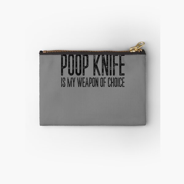 Item preview, Poop Knife Is My Weapon Of Choice Gag Funny Poop Knife Gear designed and sold by DynamicDesign.