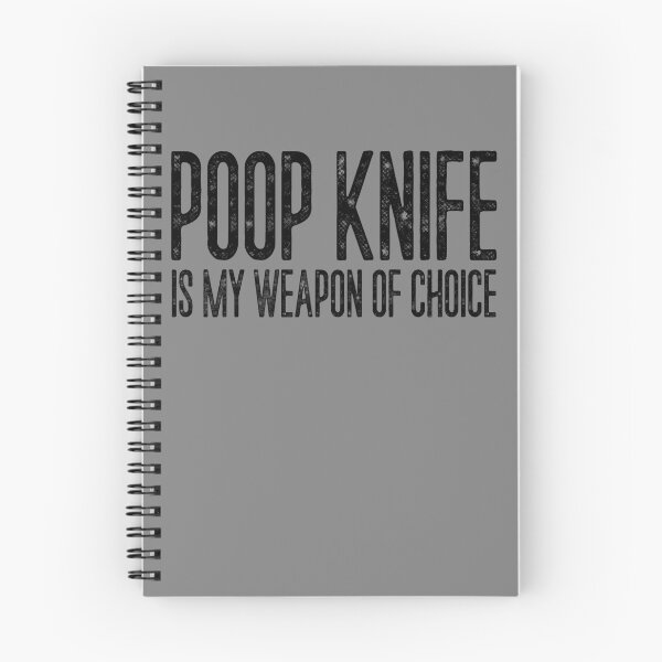 Item preview, Poop Knife Is My Weapon Of Choice Gag Funny Poop Knife Gear designed and sold by DynamicDesign.