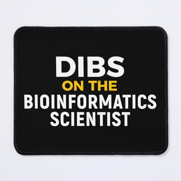 Item preview, Bioinformatician Bioinformatics Scientist Fun designed and sold by NestaReign.