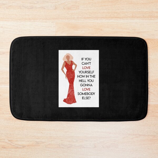 Item preview, Drag Queen - If You Can&x27;t Love Yourself How In The Hell You Gonna Love Somebody Else Poster designed and sold by jolynnlicatapc.