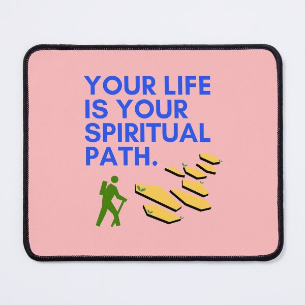 Item preview, Your life is your spiritual path. designed and sold by Rechtop.