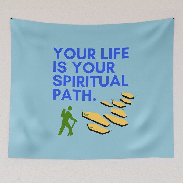 Item preview, Your life is your spiritual path. designed and sold by Rechtop.