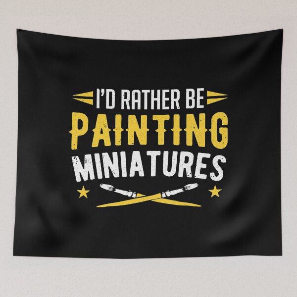 Item preview, I'd Rather Be Painting Miniatures designed and sold by Abaddon-art.