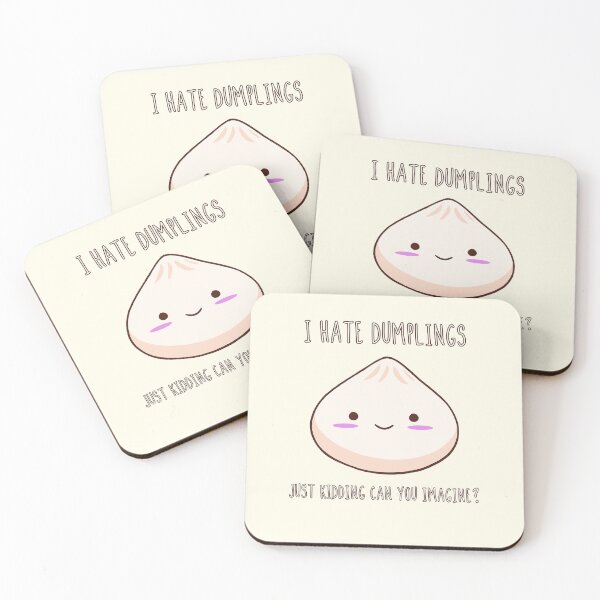 Item preview, I Hate Dumplings, Just Kiddng designed and sold by DynieKid.