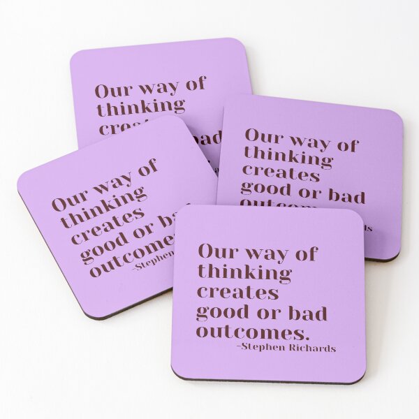 Item preview, 'Our way of thinking creates good or bad outcomes' - Stephen Richards designed and sold by Rechtop.