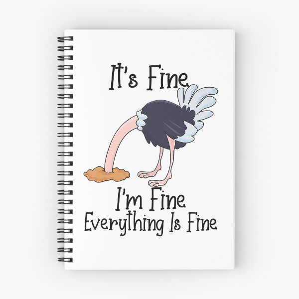 Item preview, It's Fine I'm Fine Everything Is Fine Funny Ostrich designed and sold by Abaddon-art.