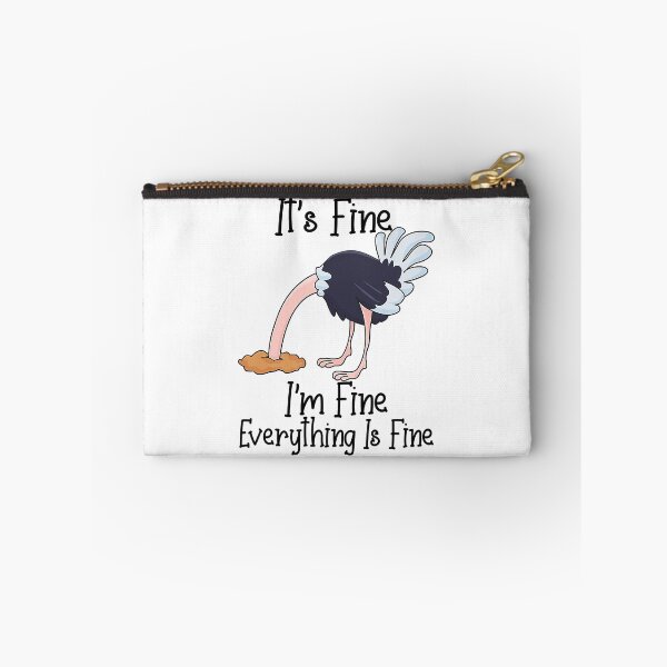 Item preview, It's Fine I'm Fine Everything Is Fine Funny Ostrich designed and sold by Abaddon-art.