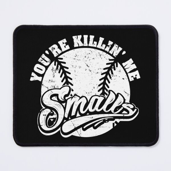 Item preview, You're Killin Me Smalls Funny Softball Enthusiast designed and sold by ArcWarden-art.