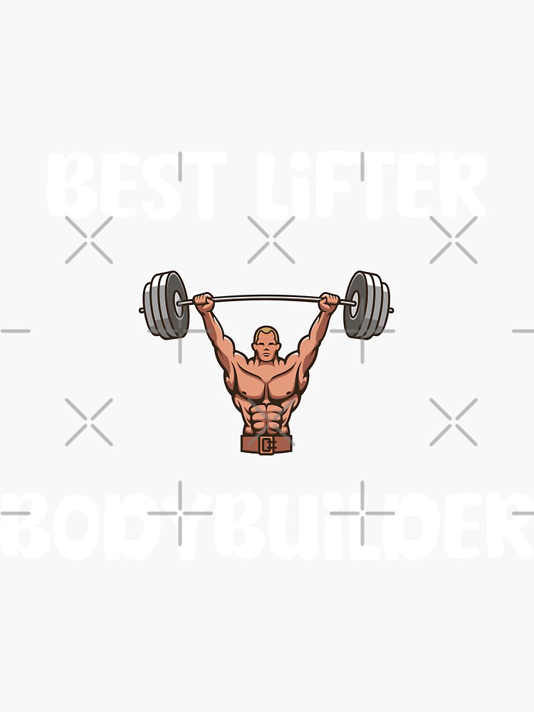 "Best Lifter Bodybuilder, Bodybuilding, Gym, Exercise, Workout" Sticker