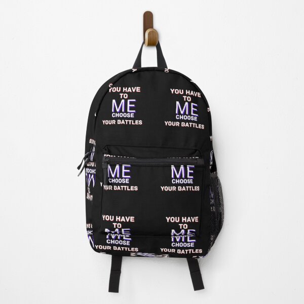 Item preview, Copy of You Have To Choose Your Battles Me designed and sold by NikkosDesigns.